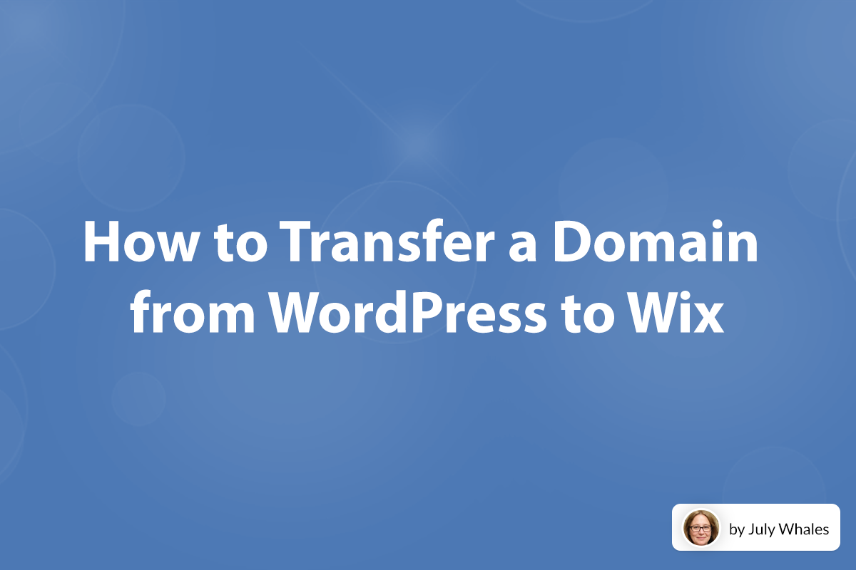 How to Transfer a Domain from WordPress to Wix